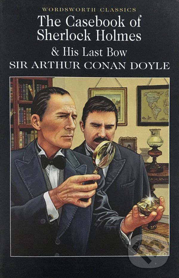 Levně The Casebook of Sherlock Holmes & His Last Bow - Arthur Conan Doyle - kniha z kategorie Detektívky
