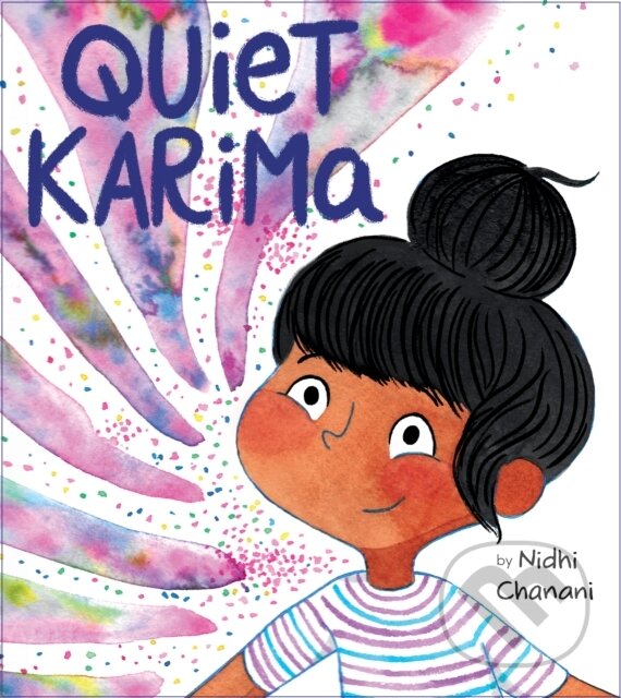Kniha: Quiet Karima (Nidhi Chanani). , 2024