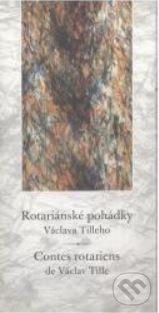 Levně Rotariánské pohádky Václava Tilleho / Contes rotariens de Václav Tille