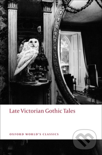Levně Late Victorian Gothic Tales - Roger Luckhurst - kniha z kategorie Horory