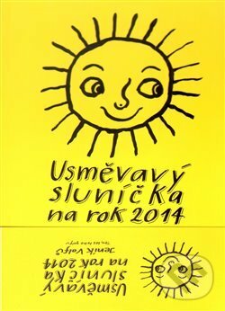 Usměvavý sluníčka na rok 2014 - Honza Volf, Nakladatelství jednoho autora, 2013