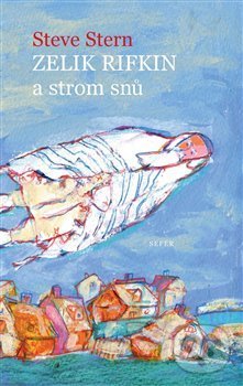 Levně Zelik Rifkin a strom snů - Steve Stern - kniha z kategorie Spoločenská beletria