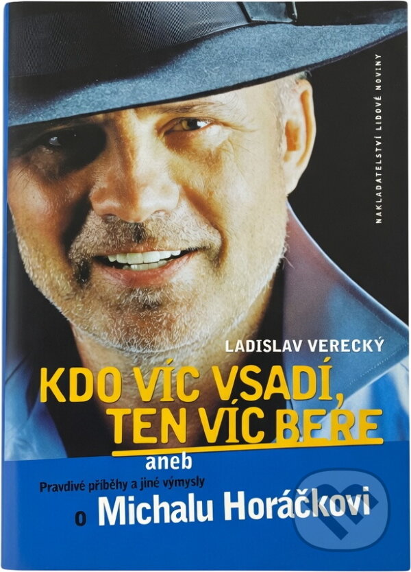 Kniha: Kdo víc vsadí, ten víc bere (Ladislav Verecký). , 2005