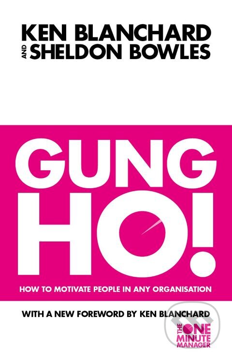 Levně Gung Ho! - Kenneth Blanchard, Sheldon Bowles - kniha z kategorie Management