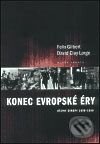 Konec evropské éry - Felix Gilbert, David Clay Large, Mladá fronta, 2001