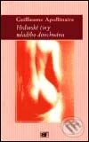 Kniha: Hrdinské činy mladého donchuana (Guillaume Apollinaire)