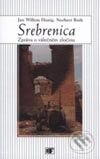 Srebrenica - Jan Willem Honig, Norbert Both, Mladá fronta, 2001