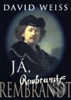 Kniha: Já, Rembrant (David Weiss)