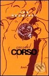 Jak neumírat - Gregory Corso, Maťa, 2001
