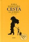 Kniha: Karla Klenotníka cesta na Korsiku (Filip Topol). Maťa, 2001