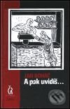 Levně A pak uvidíš... - Jan Boháč - kniha z kategorie Životopisy
