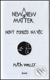 Levně Nový pohled na věc/ A New View of Matter - Ruth Weiss - kniha z kategorie Poézia