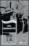 Kniha: Můj I. Q. (Iva Pekárková). Maťa, 2001