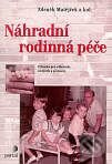 Náhradní rodinná péče - Zdeněk Matějček a kolektív, Portál, 1999