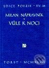 Kniha: Vůle k noci (Milan Nápravník). Torst, 2001