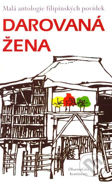 Kniha: Darovaná žena (Autorský kolektiv). DharmaGaia, 2001