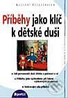 Kniha: Příběhy jako klíč k dětské duši (Nossrat Peseschkian). Portál, 1999
