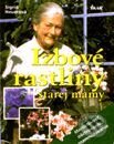 Kniha: Izbové rastliny starej mamy (Sigrid Heuerová). Ikar, 2000