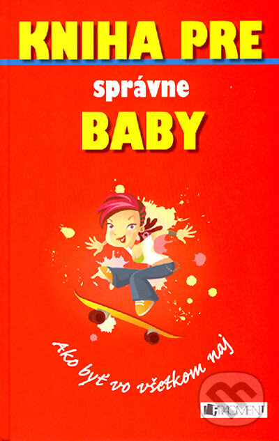 Kniha pre správne baby - Juliana Fosterová, Fragment, 2007