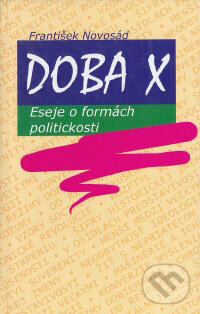 Levně Doba X - František Novosád - kniha z kategorie Eseje, úvahy a glosy