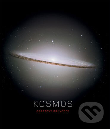 Kosmos - Gilles Sparrow, Slovart CZ, 2007