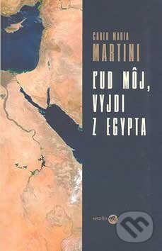 Levně Ľud môj, vyjdi z Egypta - Carlo Maria Martini - kniha z kategorie Kresťanstvo