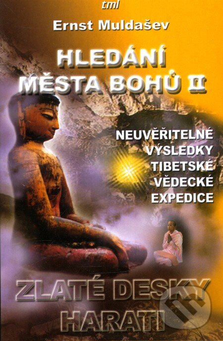 Levně Hledání Města Bohů 2 (Zlaté desky Harati) - Ernst Muldašev - kniha z kategorie História