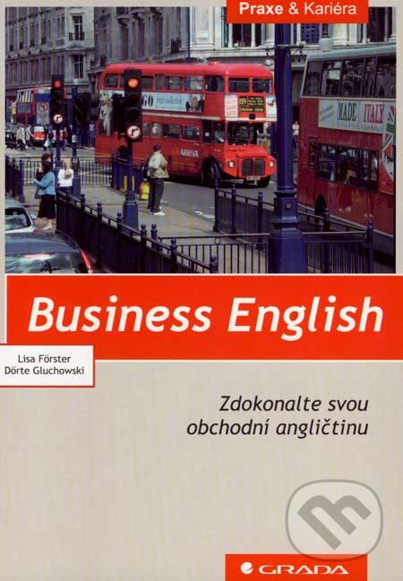 Business English - Lisa Förster, Dörte Gluchowski, Grada, 2007