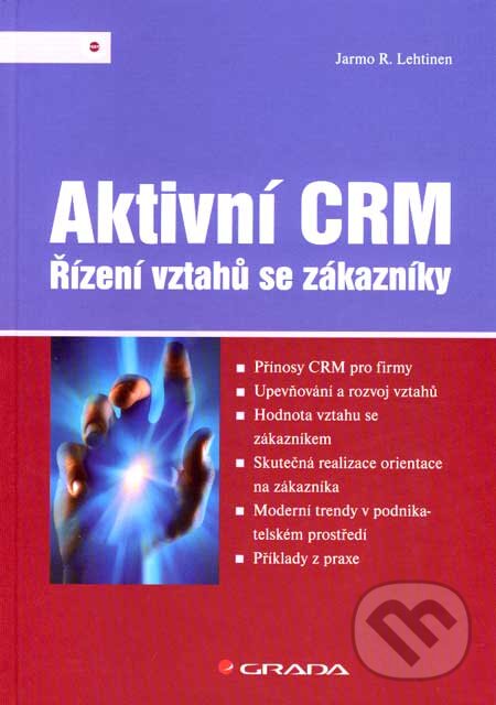 Aktivní CRM - Jarmo R. Lehtinen, Grada, 2007