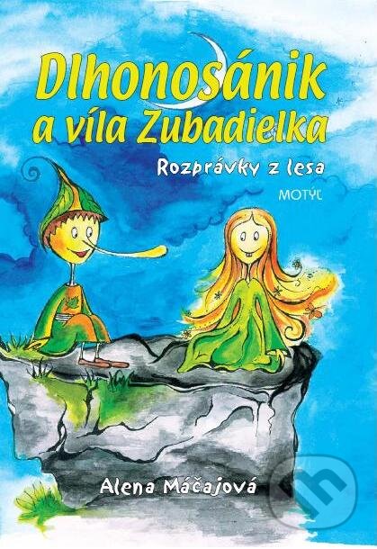 Dlhonosánik a víla Zubadielka - Alena Máčajová, Motýľ, 2007