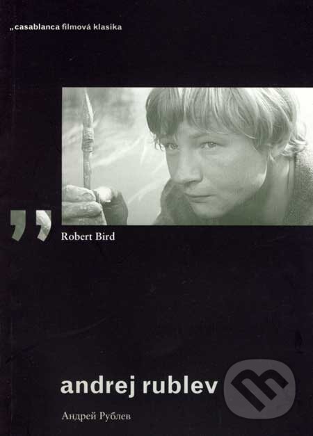 Levně Andrej Rublev - Robert Bird - kniha z kategorie Film