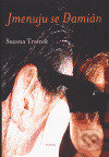 Jmenuju se Damián - Suzana Tratnik