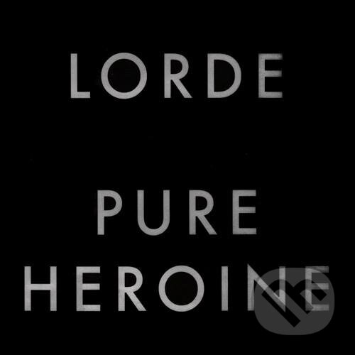 LORDE: Pure Heroine (LP) - LORDE, Hudobné albumy, 2013