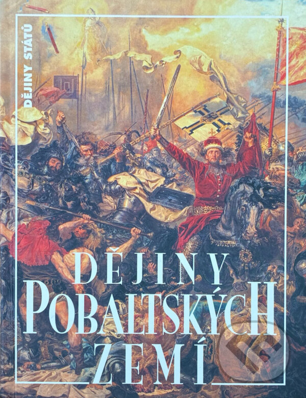 Kniha: Dějiny pobaltských zemí (Luboš Švec). , 2000