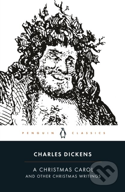 A Christmas Carol and Other Christmas Writings - Charles Dickens, Penguin Books, 2003