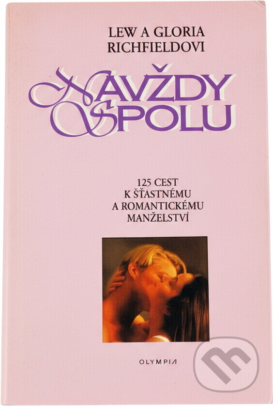 Kniha: Navždy spolu (Lew Richfieldovi; Gloria, Lew a Gloria Richfieldovi). Olympia, 1997