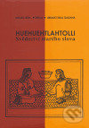 Levně Huehuehtlahtolli (Svědectví starého slova) - Librado Silva Galeana, Miguel León-Portilla - kniha z kategorie História