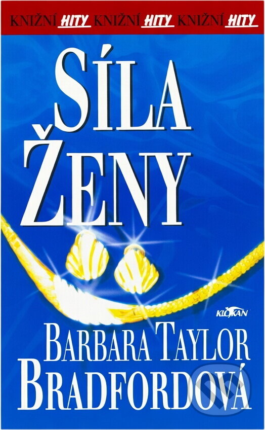 Kniha: Síla ženy (Barbara Taylor Bradford). Alpress