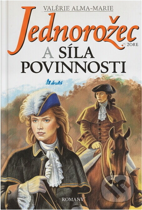 Kniha: Jednorožec a sila povinnosti (Valérie Alma-Marie). Ikar, 1997
