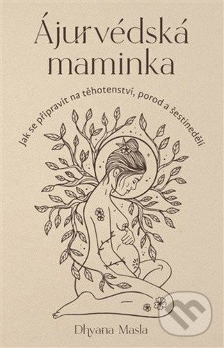Kniha: Ájurvédská maminka (Dhyana Masla). BETA - Dobrovský, 2026