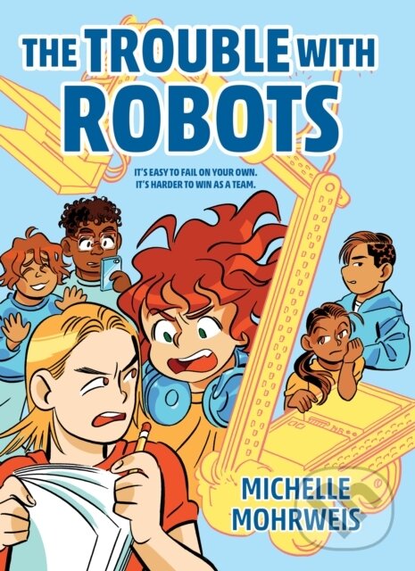 Kniha: The Trouble with Robots (Michelle Mohrweis). Peachtree, 2022