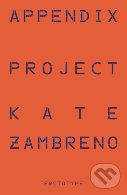 Kniha: Appendix Project (Kate Zambreno). , 2025