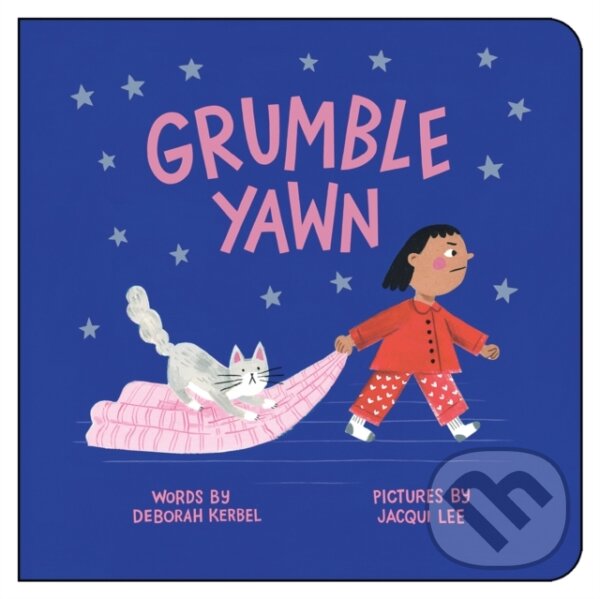 Kniha: Grumble, Yawn (Deborah Kerbel). , 2022