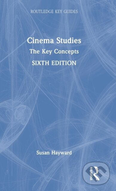 Kniha: Cinema Studies (Susan Hayward). Routledge, 2022