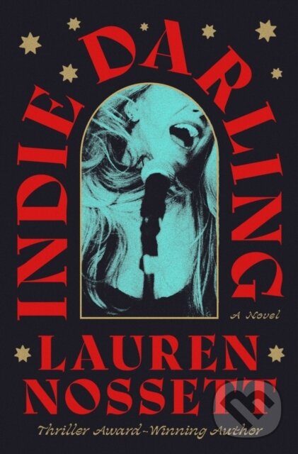 Kniha: Indie Darling (Lauren Nossett). Flatiron Books, 2026