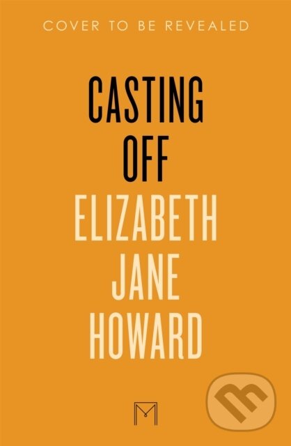 Kniha: Casting Off (Elizabeth Jane Howard). MacMillan, 2026