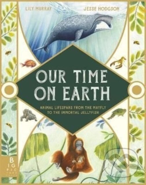 Kniha: Our Time on Earth (Lily Murray). Big Picture, 2022