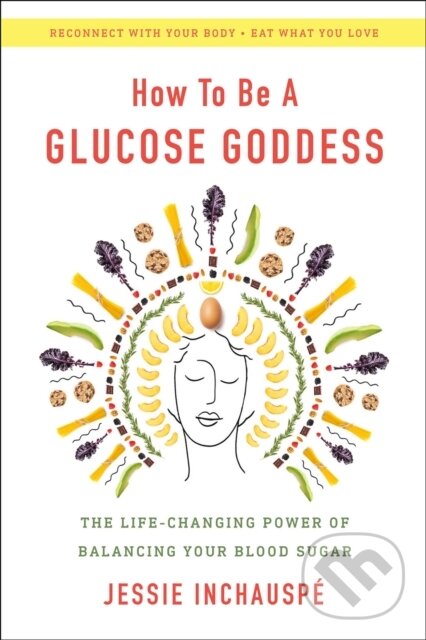 Kniha: Glucose Revolution (Inchauspe Jessie). S&S/Simon Element, 2022