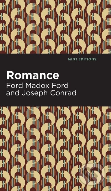 Kniha: Romance (Ford Madox Ford a Joseph Conrad). West Margin Press, 2022