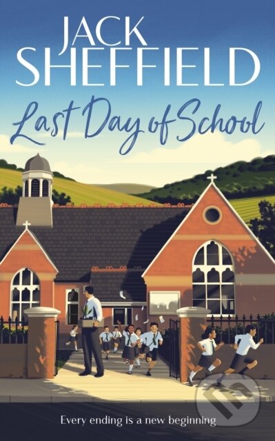 Kniha: Last Day of School (Jack Sheffield). Bantam Press, 2022